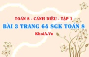 Bài 3 trang 64 SGK Toán 8 tập 1 Cánh Diều